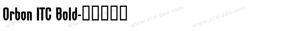 Orbon ITC Bold字体转换